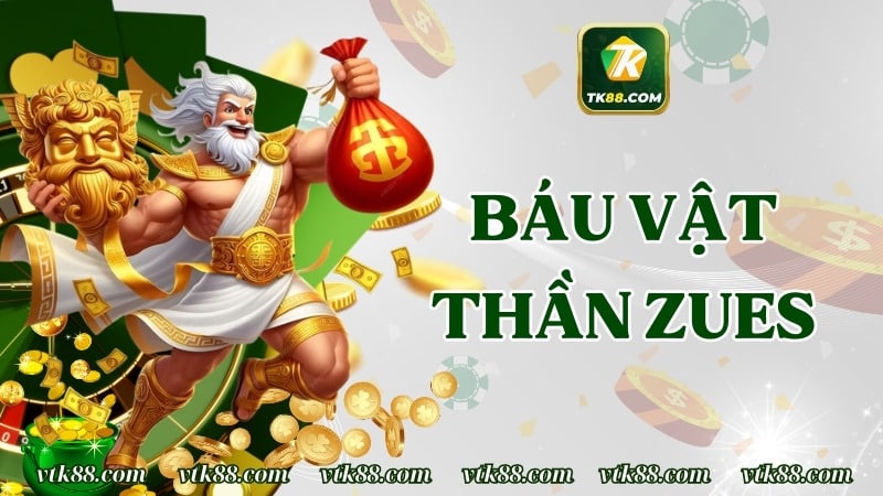 Báu Vật Thần Zeus | Game Slot Cốt Truyện Thần Thoại Siêu Hot