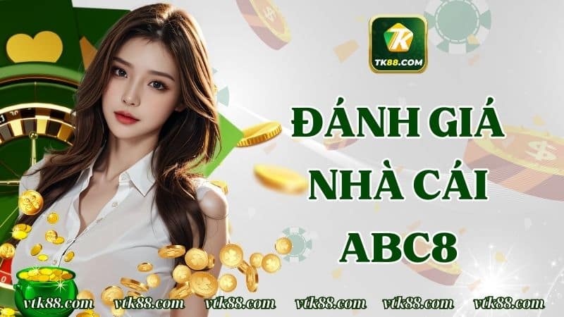 Nhà Cái ABC8 – Khám Phá Nền Tảng Cá Cược Uy Tín, Chất Lượng