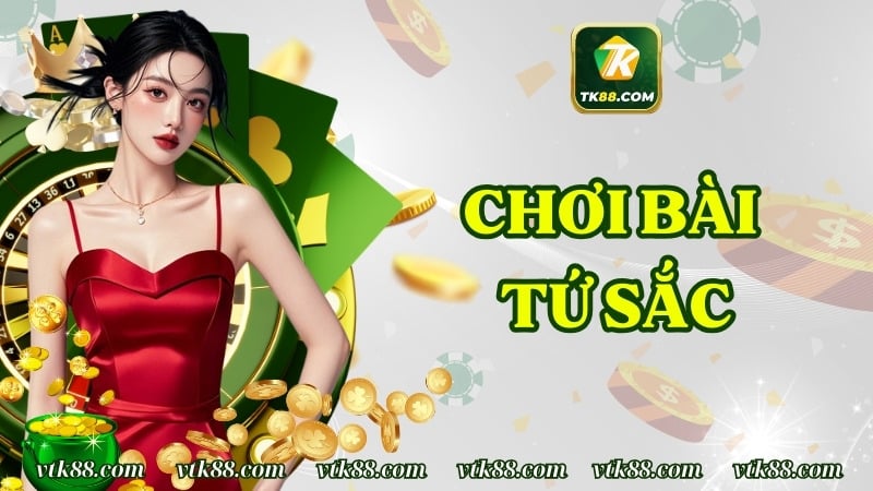 Tứ Sắc – Luật Lệ Game Đánh Bài Huyền Thoại Nhất TK88