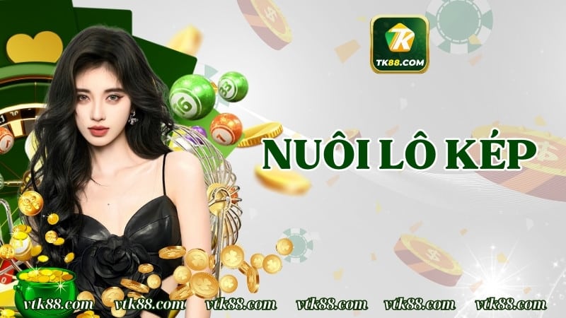 Phương pháp nuôi lô kép cực đỉnh cùng chuyên gia TK88